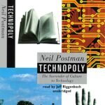 Technopoly: The Surrender of Culture to Technology