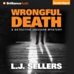 Wrongful Death: A Detective Jackson Mystery (Unabridged)