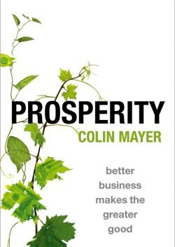 Prosperity: Better Business Makes the Greater Good